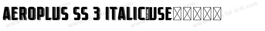 Aeroplus SS 3 Italic字体转换